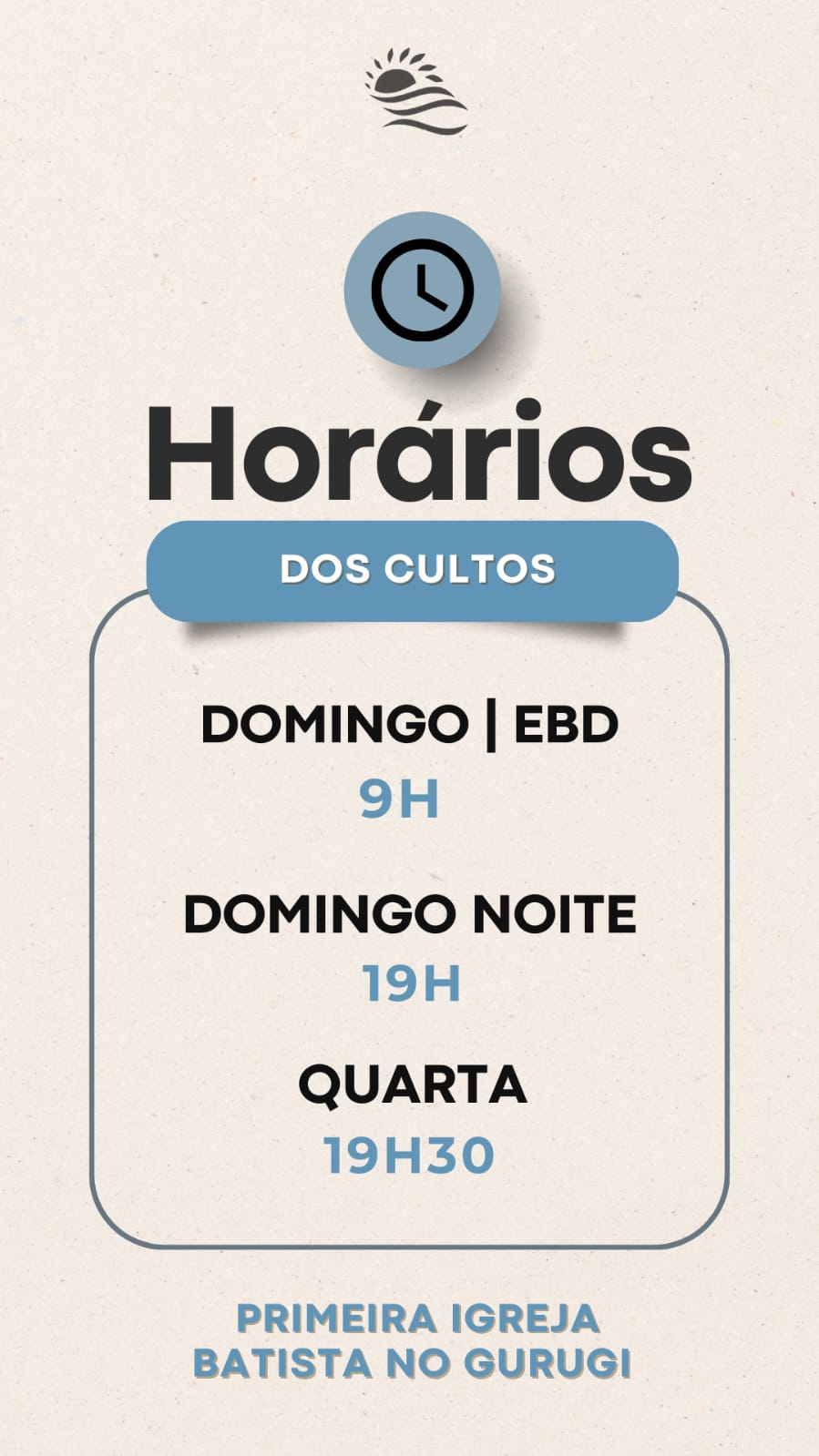 Tabela dos horarios dos cultos.
